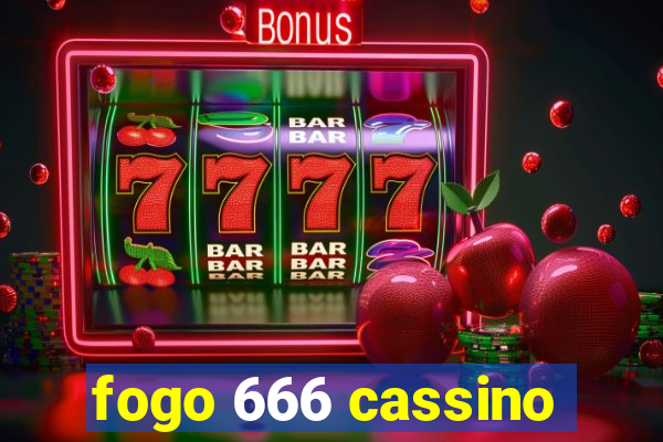 fogo 666 cassino